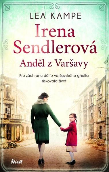 Irena Sendlerová Anděl z Varšavy - 9788024947686