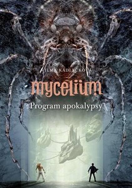 Mycelium Program apokalypsy - 9788025738368