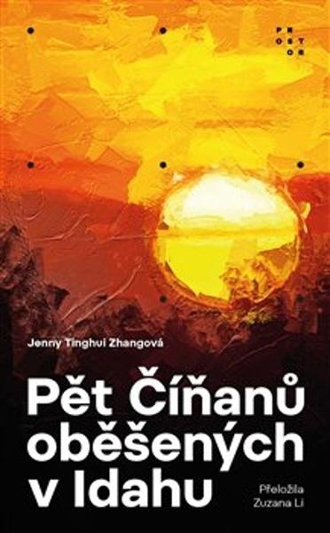 Pět Číňanů oběšených v Idahu - 9788072605187