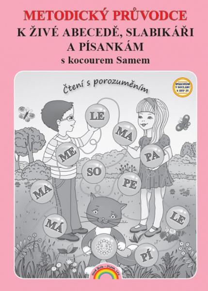 Metodický průvodce k Živé abecedě, Slabikáři a Písankám - 9788087591512