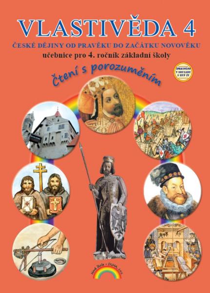 Vlastivěda 4 České dějiny od pravěku do začátku novověku - 9788087591215