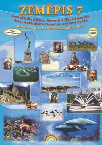 Zeměpis 7 Antarktida, Afrika, Severní a Jižní Amerika, Asie, Austrálie a Oceánie - 9788087591963