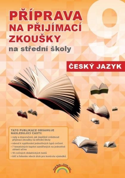 Příprava na přijímací zkoušky na střední školy Český jazyk - 9788088285373