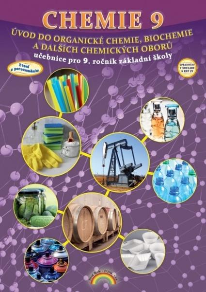 Chemie 9 Úvod do organické chemie, biochemie a dalších chemických oborů - 9788088285335