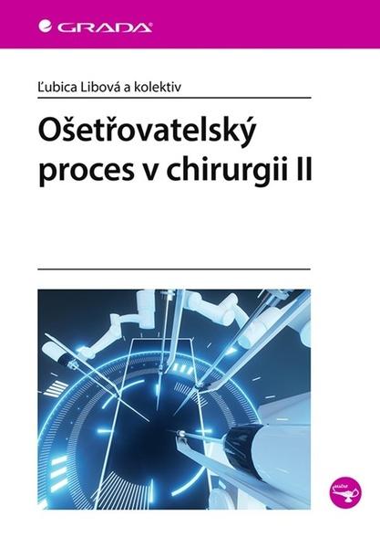 Ošetřovatelský proces v chirurgii II - 9788027135141