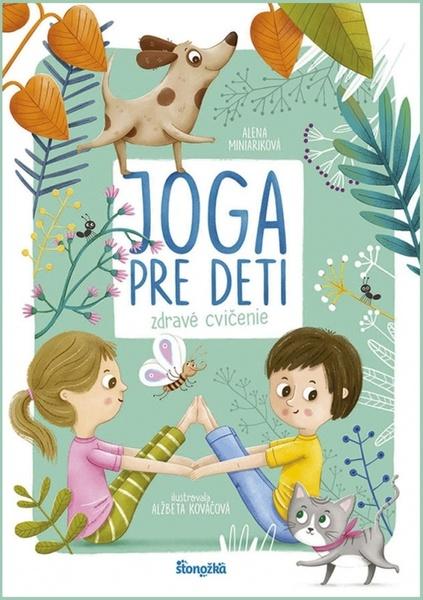 Joga pre deti: Zdravé cvičenie - 9788055183046