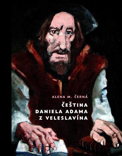 Levně Čeština Daniela Adama z Veleslavína