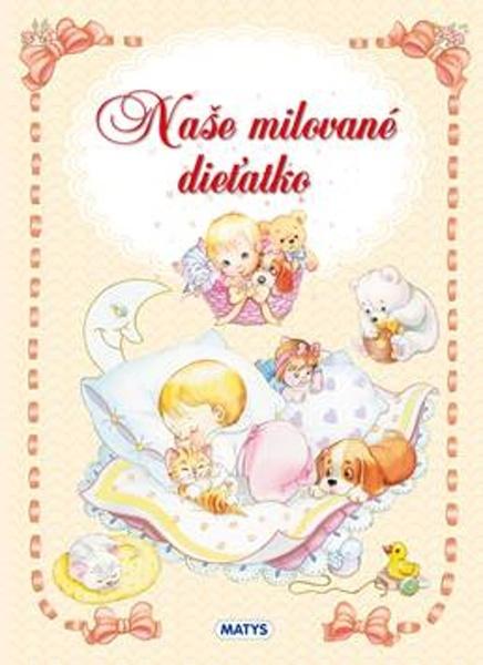 Naše milované dieťatko - 9788080887056