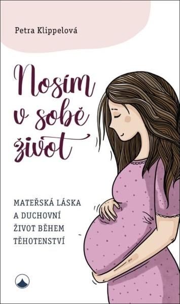 Nosím v sobě život - 9788075662545