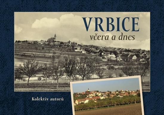 Vrbice včera a dnes - 9788088041771