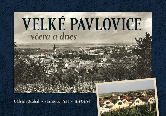 Velké Pavlovice včera a dnes - 9788088041795