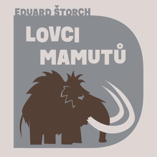 Levně Lovci mamutů