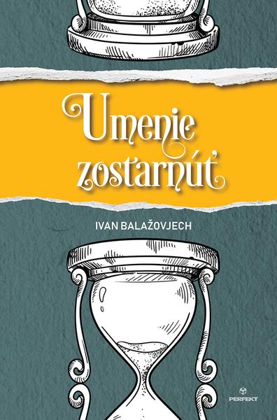Levně Umenie zostarnúť