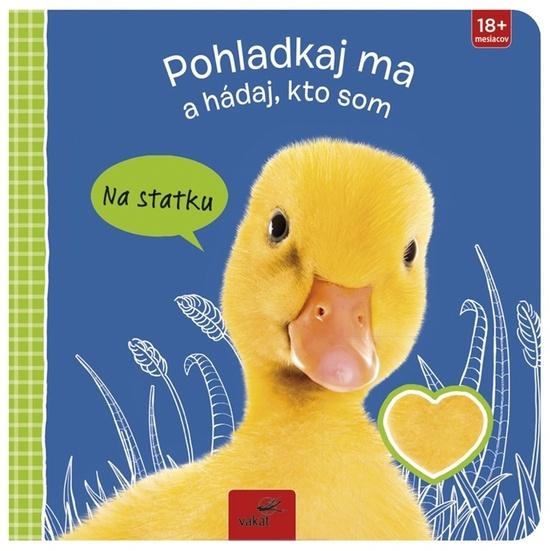 Levně Pohladkaj ma a hádaj, kto som Na statku