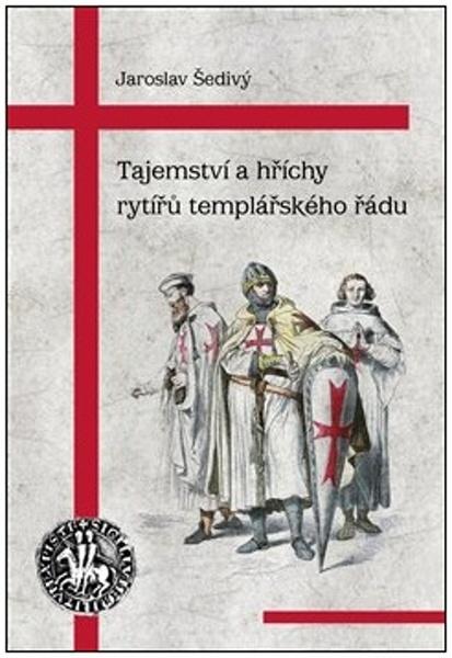 Levně Tajemství a hříchy rytířů templářského řádu