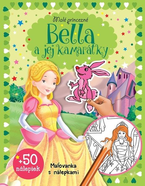 Levně Malé princezné – Bella a jej kamarátky