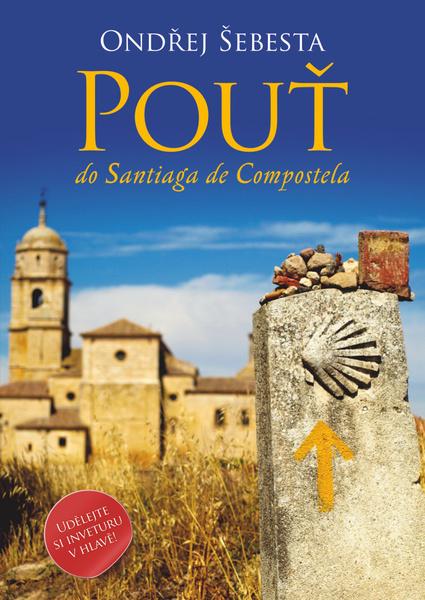 Pouť do Santiaga de Compostela - 9788027800797