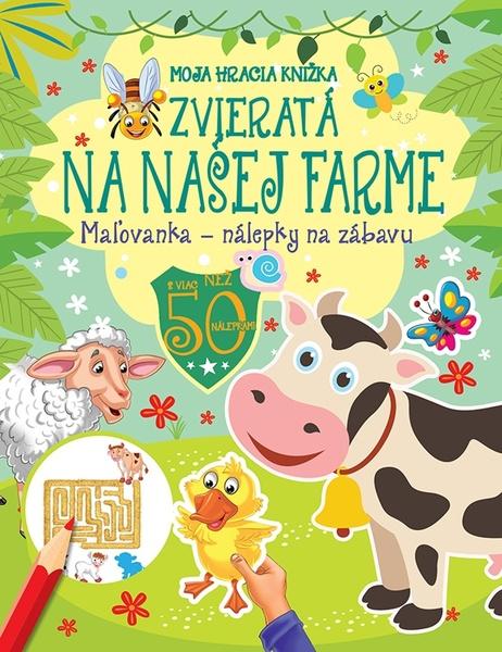 Levně Moja hracia knižka - Zvieratá na našej farme