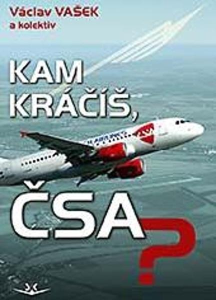 Kam kráčíš, ČSA? - 9788075731043