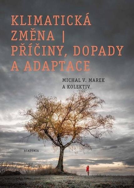 Klimatická změna, příčiny, dopady a adaptace - 9788020033628