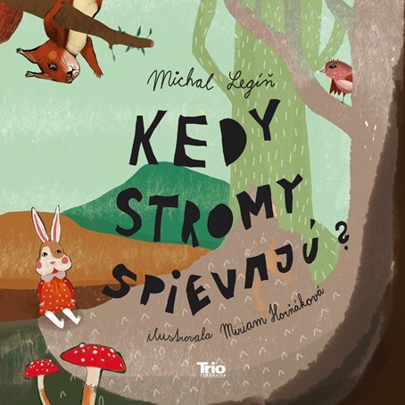 Kedy stromy spievajú - 9788081700972