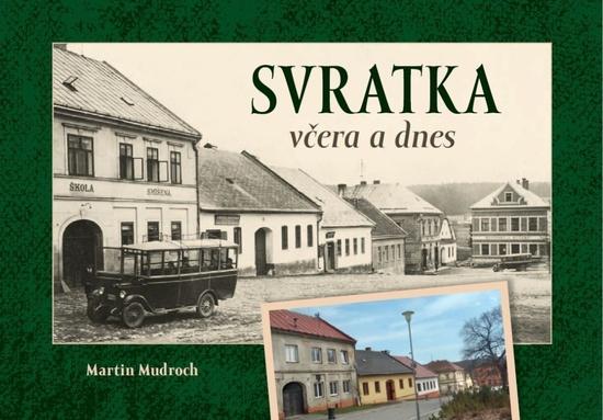 Svratka včera a dnes - 9788088041627