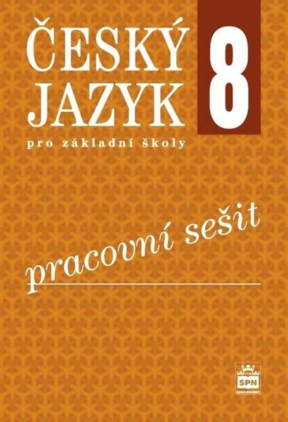 Český jazyk 8 pro základní školy Pracovní sešit - 9788072356546