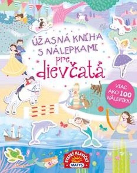 Úžasná kniha s nálepkami pre dievčatá - 9788080887087