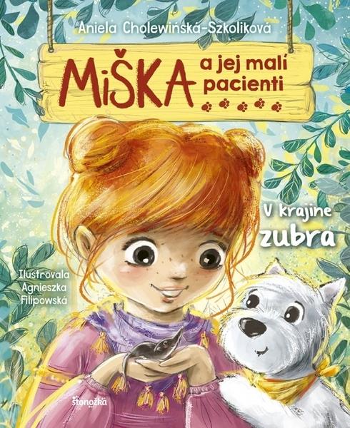 Miška a jej malí pacienti V krajine zubra - 9788055184005