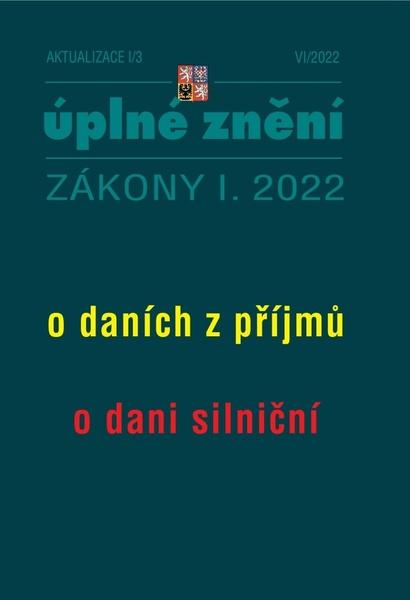 Aktualizace I/3 2022 – o daních z příjmů, o dani silniční