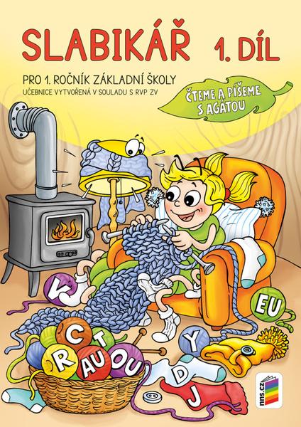 Slabikář 1. díl Pro 1. ročník základní školy - 9788076003330