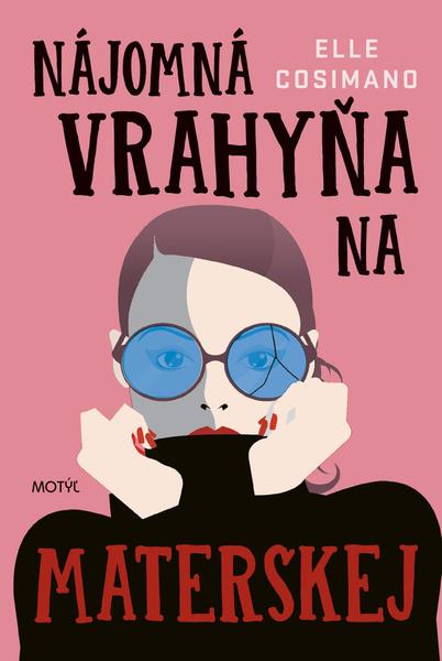 Nájomná vrahyňa na materskej - 9788081642982