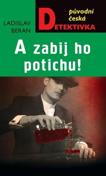 Levně A zabij ho potichu!