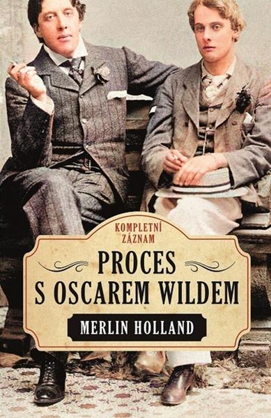 Proces s Oscarem Wildem - 9788075934079