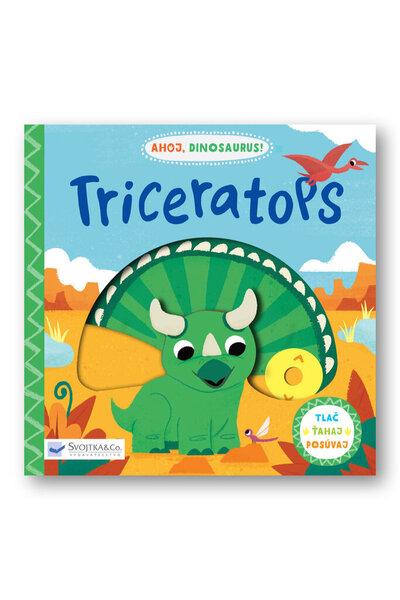 Levně Ahoj, dinosaurus! Triceratops