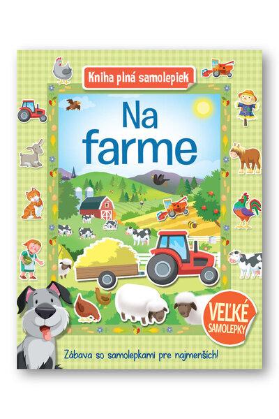 Levně Kniha plná samolepiek Na farme