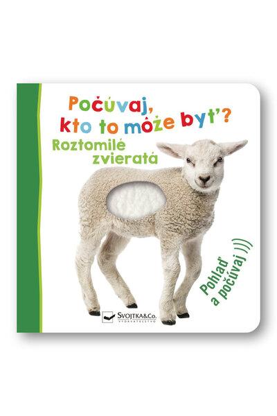 Počúvaj, kto to môže byť? Roztomilé zvieratá - 9788056709580