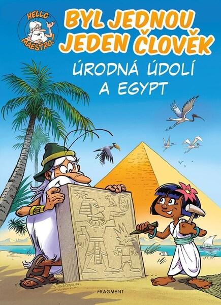 Byl jednou jeden člověk Úrodná údolí a Egypt - 9788025359280