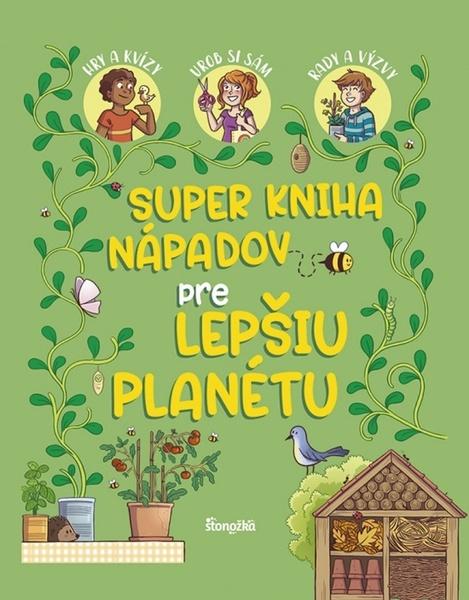 Levně Super kniha nápadov pre lepšiu planétu