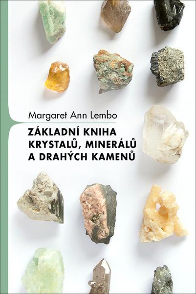 Základní kniha krystalů, minerálů a drahých kamenů - 9788027713950