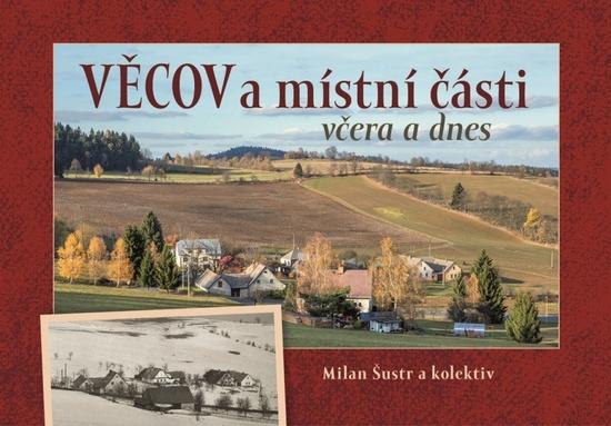 Věcov a místní části včera a dnes - 9788088041825