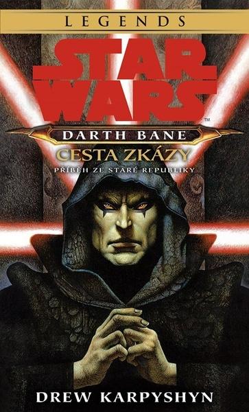 STAR WARS Darth Bane 1. Cesta zkázy - 9788025253144