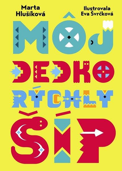 Môj dedko Rýchly šíp - 9788055608778