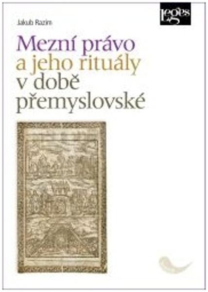 Mezní právo a jeho rituály v době přemyslovské - 9788075026187