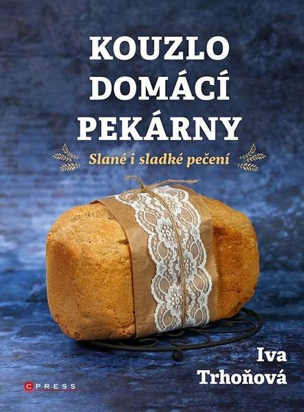 Levně Kouzlo domácí pekárny
