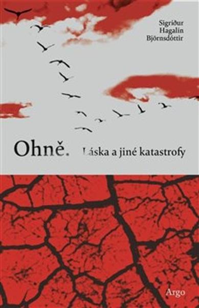 Levně Ohně. Láska a jiné katastrofy