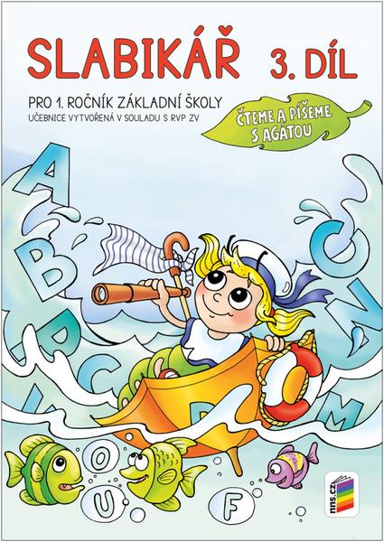 Slabikář 3. díl Pro 1. ročník základní školy - 9788076003309