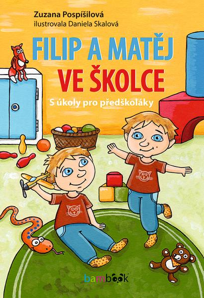 Filip a Matěj ve školce - 9788027131884
