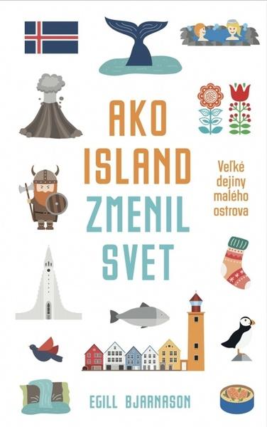 Ako Island zmenil svet - 9788022023870