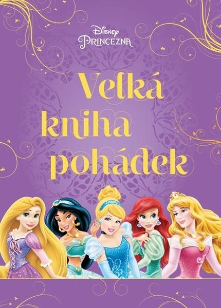 Princezna Velká kniha pohádek - 9788025252987